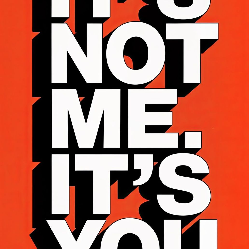 Its Not Me Its You Art Print Close-up