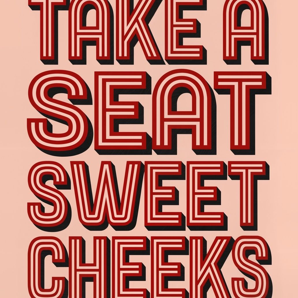 Take A Seat Sweet Cheeks Art Print Close-up